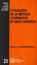 L'UTILISATION DE LA METHODE COMPARATIVE EN DROIT EUROPEEN