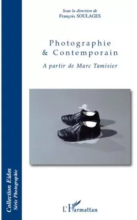 Photographie et contemporain -  - Editions L'Harmattan