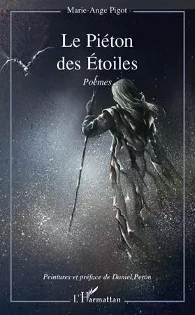 Le Piéton des Etoiles - Marie-Ange Pigot - Editions L'Harmattan