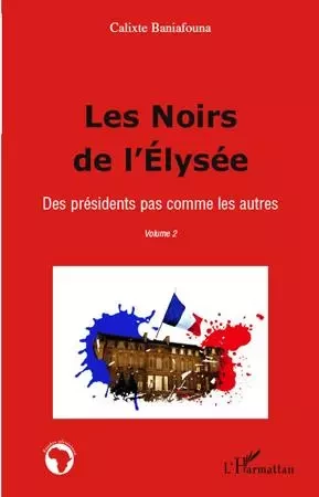 Les Noirs de l'Elysée - Calixte Baniafouna - Editions L'Harmattan