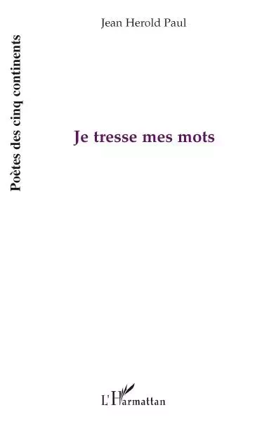 Je tresse mes mots - Jean Herold Paul - Editions L'Harmattan