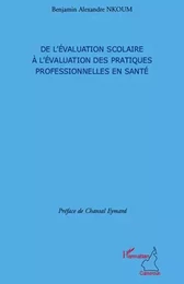 De l'évaluation scolaire à l'évaluation des pratiques professionnelles en santé