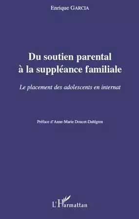 Du soutien parental à la suppléance familiale - Enrique Garcia - Editions L'Harmattan