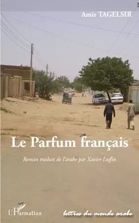 Le parfum français - Amir Tagelsir - Editions L'Harmattan