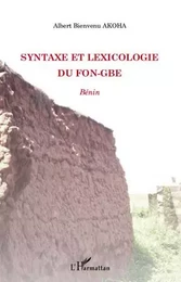 Syntaxe et lexicologie du fon-gbe