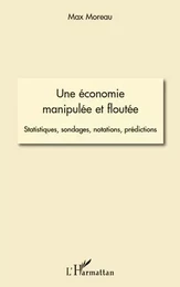 Une économie manipulée et floutée