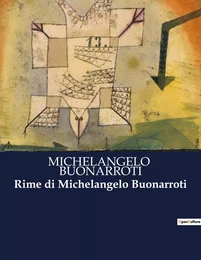 Rime di Michelangelo Buonarroti