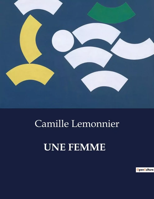 UNE FEMME - Camille Lemonnier - CULTUREA