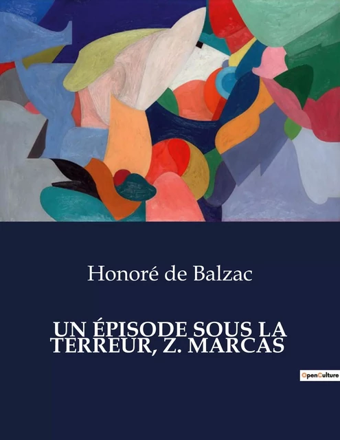 UN ÉPISODE SOUS LA TERREUR, Z. MARCAS - Honoré de Balzac - CULTUREA