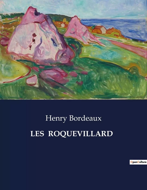 LES  ROQUEVILLARD - Henry Bordeaux - CULTUREA