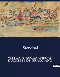 VITTORIA  ACCORAMBONI  DUCHESSE DE  BRACCIANO