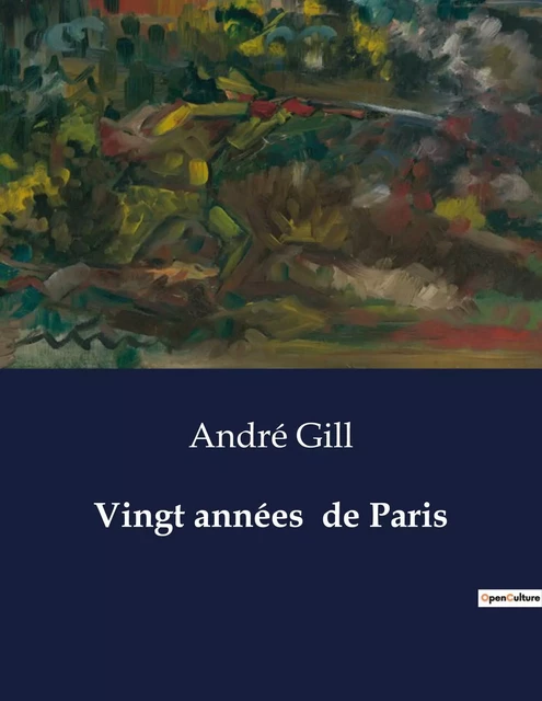 Vingt années  de Paris - André Gill - CULTUREA