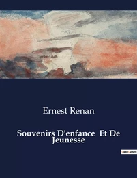 Souvenirs D'enfance  Et De Jeunesse