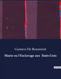 Marie ou l'Esclavage aux  Etats-Unis