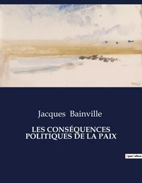 LES CONSÉQUENCES POLITIQUES DE LA PAIX