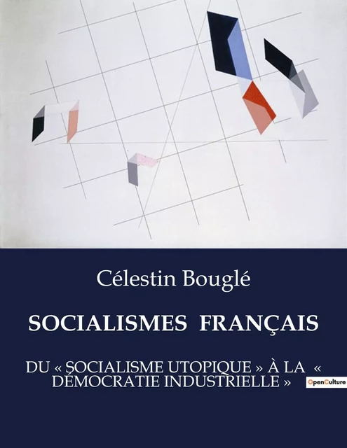 SOCIALISMES  FRANÇAIS - Célestin Bouglé - CULTUREA