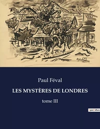 LES MYSTÈRES DE LONDRES