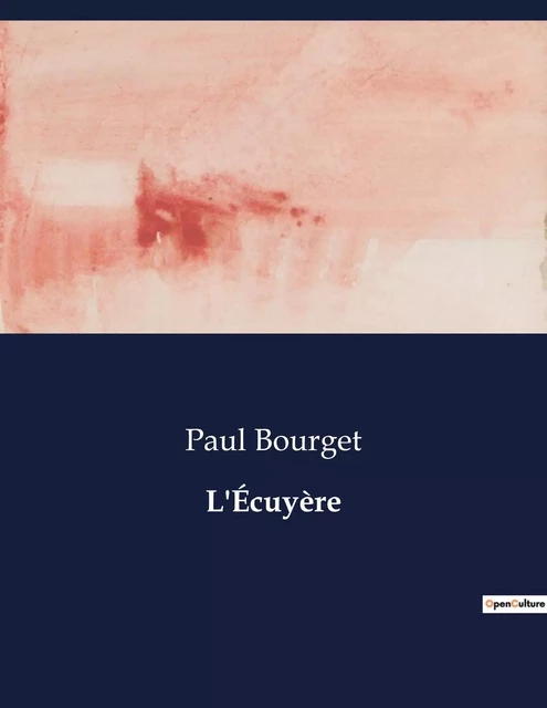 L'Écuyère - Paul Bourget - CULTUREA