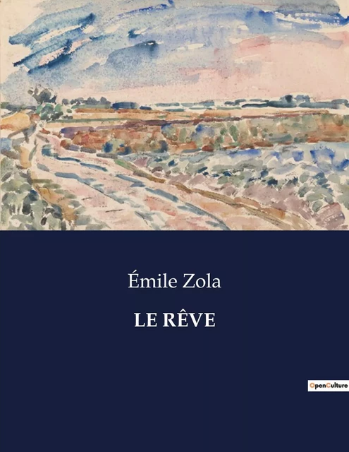 LE RÊVE - Émile Zola - CULTUREA