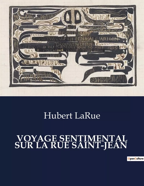 VOYAGE SENTIMENTAL SUR LA RUE SAINT-JEAN - Hubert LaRue - CULTUREA