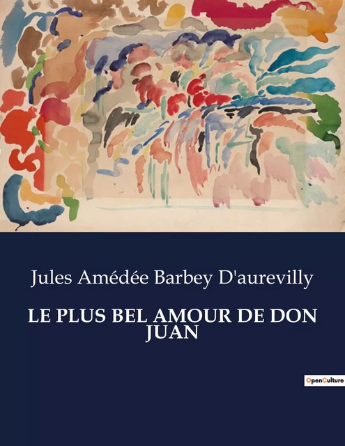 LE PLUS BEL AMOUR DE DON JUAN - Jules Barbey d'Aurevilly - CULTUREA