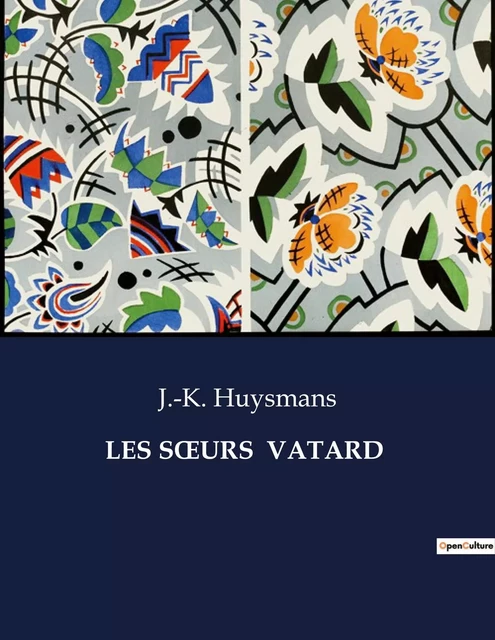 LES SoeURS  VATARD - J.-K. Huysmans - CULTUREA