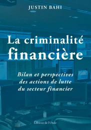 LA CRIMINALITE FINANCIERE