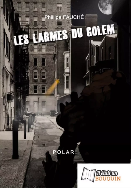 Les larmes du Golem -  - IL ETAIT BOUQUI