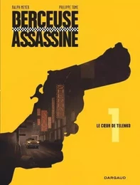 Berceuse assassine - Tome 1 - Le Coeur de Telenko (réédition 2018)