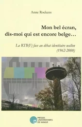 ECRAN, MON PETIT ECRAN, DIS-MOI QUI EST ENCORE BELGE