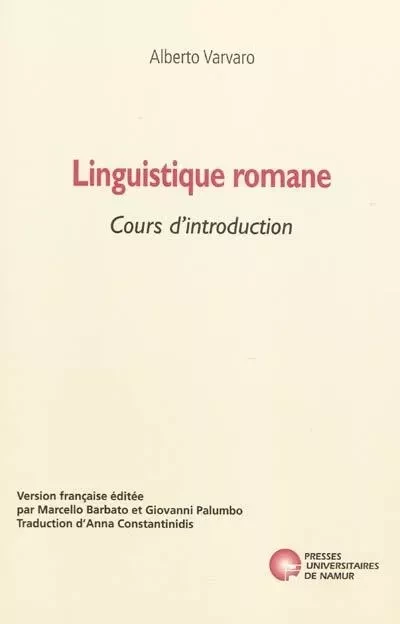 LINGUISTIQUE ROMANE. COURS D'INTRODUCTION -  - PU NAMUR