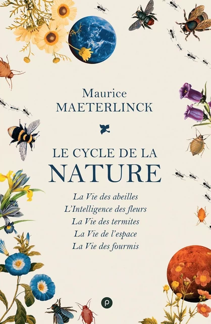 Le cycle de la nature - Maurice Maeterlinck - PUBLIE NET