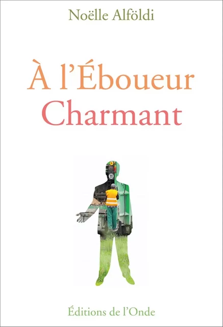 À l'éboueur charmant -  - ONDE