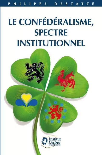 Le confédéralisme, spectre institutionnel - Philippe Destatte - DESTREE INSTITU