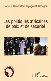 Les politiques africaines de paix et de sécurité