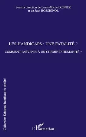 Les handicaps : une fatalité ? -  - Editions L'Harmattan