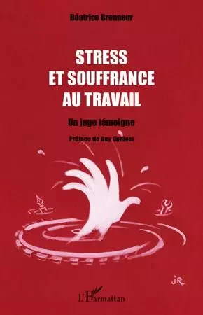 Stress et souffrance au travail - Béatrice Brenneur - Editions L'Harmattan