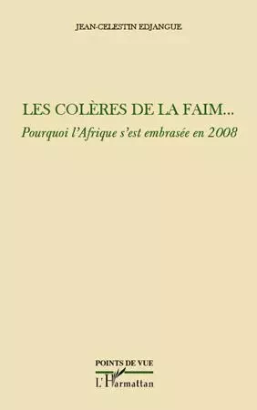 Les colères de la faim... - Jean-Célestin Edjangue - Editions L'Harmattan