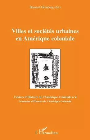 Villes et sociétés urbaines en Amérique coloniale -  - Editions L'Harmattan