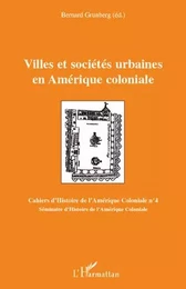 Villes et sociétés urbaines en Amérique coloniale