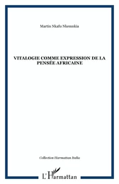 Vitalogie comme expression de la pensée africaine