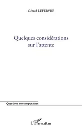 Quelques considérations sur l'attente