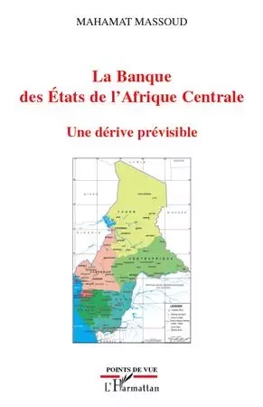 La Banque des Etats de l'Afrique Centrale - Mahamat Massoud - Editions L'Harmattan