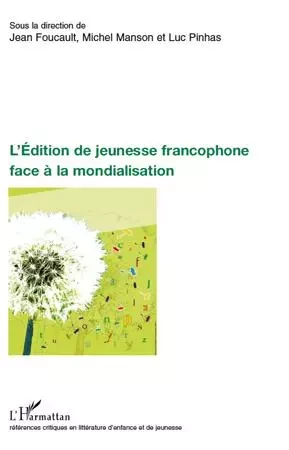 L'Edition de jeunesse francophone face à la mondialisation -  - Editions L'Harmattan