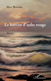 Le buveur d'aube rouge