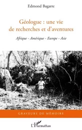 Géologue : une vie de recherches et d'aventures