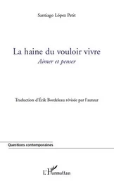 La haine du vouloir vivre