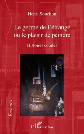 Le germe de l'étrange - Henri Souchon - Editions L'Harmattan