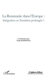 La Roumanie dans l'Europe : intégration ou transition prolongée ?