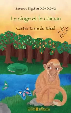 Le singe et le caïman -  Bondong samafou diguilou - Editions L'Harmattan